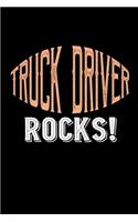 Truck driver rocks!: Notebook - Journal - Diary - 110 Lined pages - 6 x 9 in - 15.24 x 22.86 cm - Doodle Book - Funny Great Gift