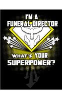 I'm A Funeral Director What's Your Superpower?