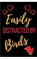 Easily Distracted By Birds