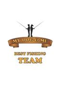 My Dog & Me Best Fishing Team