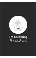 I'm Becoming The Best Me - Yoga Notebook