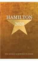 Hamilton Calendar 2020: Alexander Hamilton Calendar 2020 Weekly & Monthly Planner Schedule Organizer Planner, Appointment Notebook, January 2010 through December 2020(1 2020 Weekly and Monthly Calendar Planner)
