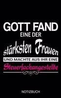 Gott fand eine der stärksten Frauen und machte aus ihr eine Steuerfachangestellte
