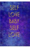 Self Love Baby Self Love: Notebook Journal Composition Blank Lined Diary Notepad 120 Pages Paperback Blue Glass Male Body Positive