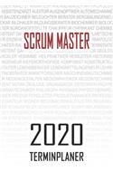 Scrum Master - 2020 Terminplaner: Kalender und Organisator für Scrum Master. Terminkalender, Taschenkalender, Wochenplaner, Jahresplaner, Kalender 2019 - 2020 zum Planen und Organisi
