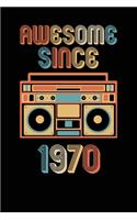 Awesome Since 1970: Birthday Gift for 50 Year Old Party. Blank lined journal for your retro friend. 6x9 inches, 100 pages.