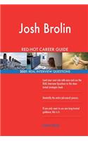 Josh Brolin RED-HOT Career Guide; 2551 REAL Interview Questions