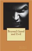 Beyond Good and Evil