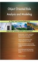 Object Oriented Role Analysis and Modeling: A Clear and Concise Reference