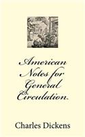 American Notes for General Circulation