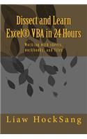 Dissect and Learn Excel(R) VBA in 24 Hours: Working with sheets, workbooks, and files