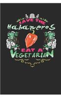 Save the Habaneros Eat a Vegetarian