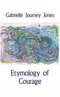 Etymology of Courage