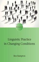 Linguistic Practice in Changing Conditions