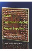 CMOS Switched-Inductor Power Supplies: An Intuitive Approach