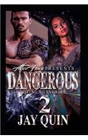 Dangerous 2