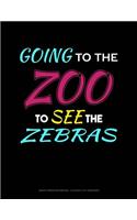 Going to the Zoo to See the Zebras