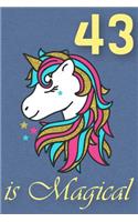 43 Is Magical - Birthday Unicorn Lined Journal: A Fun Book to Celebrate Your Age