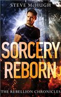 Sorcery Reborn: (The Rebellion Chronicles)
