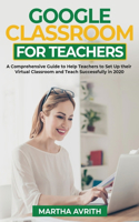 Google Classroom For Teachers