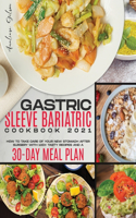 Gastric Sleeve Bariatric Cookbook 2021