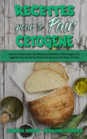 Recettes Pour Le Pain Cétogène