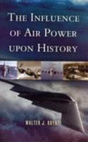 Influence of Air Power Upon History