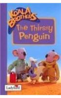 The Thirsty Penguin: Thirsty Penguin