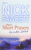 MORE SHORT PRAYERS FOR PUBLIC WORSHIP: (CHRISTIAN BOOKS)