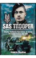 Sas Trooper: Charlie Radford's Operations in Enemy-occupied France and Italy
