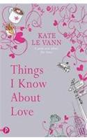 Things I Know About Love