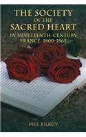 Society of the Sacred Heart in Nineteenth-Century France, 1800-1865