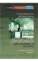 Christianity and the Colonisation of South Africa, 1487-1883 v. 1
