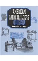 American Lathe Builders, 1810-1910