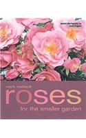 Roses for the Smaller Garden