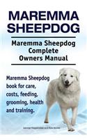 Maremma Sheepdog. Maremma Sheepdog Complete Owners Manual. Maremma Sheepdog book for care, costs, feeding, grooming, health and training.