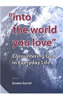 Into the World You Love