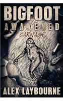Bigfoot Awakened