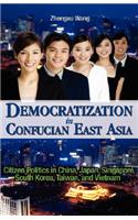 Democratization in Confucian East Asia