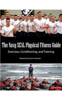 The Navy SEAL Physical Fitness Guide
