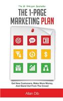 The 1-Page Marketing Plan: Get New Customers, Make More Money, and Stand Out from the Crowd