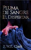 Pluma de Sangre El Despertar: El Renacimiento Temporal