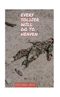 Every Soldier will go to Heaven