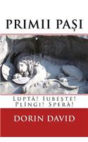 Primii Pasi: Lupta! Iubeste! Plingi! Spera!