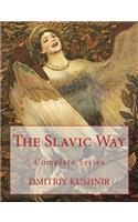 The Slavic Way: Complete Series