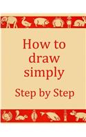 How to draw simply - Step by Step