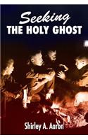 Seeking the Holy Ghost