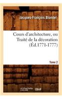 Cours d'Architecture, Ou Traité de la Décoration, Tome 2 (Éd.1771-1777)