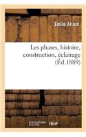 Les Phares, Histoire, Construction, Éclairage