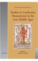 Studies in Carthusian Monasticism in the Late Middle Ages